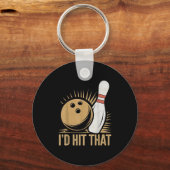 Cute And Funny Bowling Gift _ Id Hit That Quote Me キーホルダー (正面)