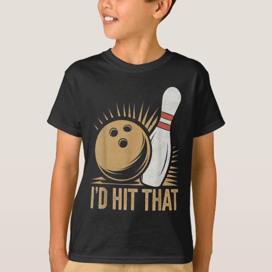 Cute And Funny Bowling Gift _ Id Hit That Quote Me Tシャツ (正面)