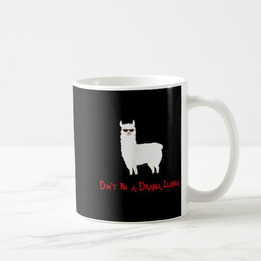 Cute And Funny Don't Be A Drama Llama  コーヒーマグカップ (右)
