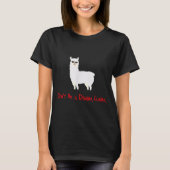 Cute And Funny Don't Be A Drama Llama  Tシャツ (正面)
