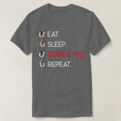 Cute and Funny Eat Sleep Guinea Pig Repeat T  Tシャツ (デザイン正面)