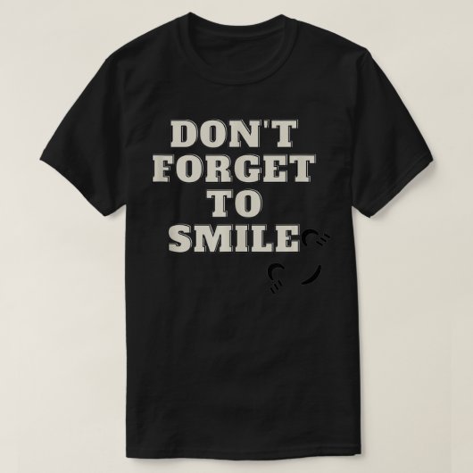Cute and Sweet Don't Forget To Smile Tシャツ (デザイン正面)