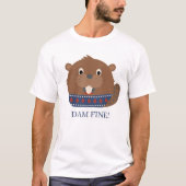 Cute Animal 'DAM FINE!' Beaver T-shirt Tシャツ (正面)