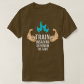 Cute Anime train Insaiyan or remain the same Tシャツ (デザイン正面)
