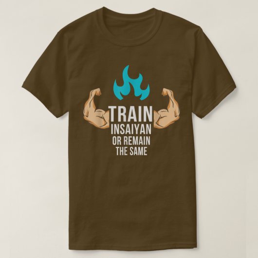 Cute Anime train Insaiyan or remain the same Tシャツ (デザイン正面)