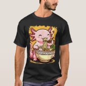 Cute Axolotl Eats Ramen Noodles Axolotls Ramen  Tシャツ (正面)