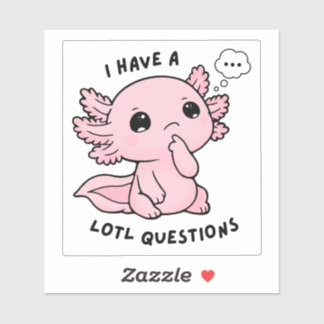 Cute Axolotl Lotl Questions Funny Pun Sticker シール
