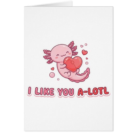 Cute Axolotl Valentine I Like You A-Lotl Pun (正面)