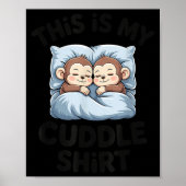 Cute Baby Monkey Lovers This Is My Cuddle  ポスター (正面)