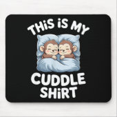 Cute Baby Monkey Lovers This Is My Cuddle  マウスパッド (正面)