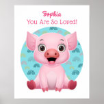 Cute Baby Pig Art, Child's Name & Message ポスター<br><div class="desc">Decorate your child's room with cute baby pig art with personalized name and message.</div>