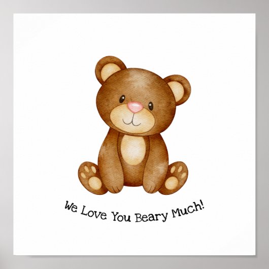 Cute Bear We Love You Beary Much Quote ポスター (正面)