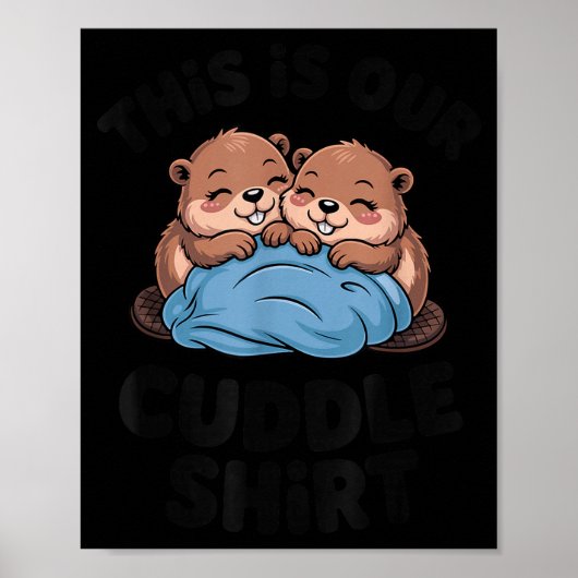 Cute Beaver Couple This Is Our Cuddle  ポスター (正面)