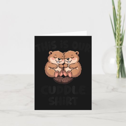 Cute Beaver This Is Our Cuddle カード (正面)