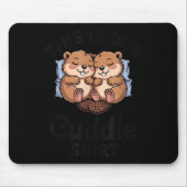 Cute Beavers Holding Hands This Is Our Cuddle  マウスパッド (正面)