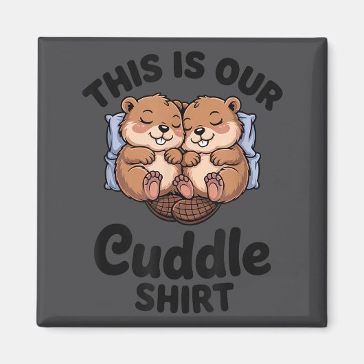 Cute Beavers Holding Hands This Is Our Cuddle マグネット (正面)