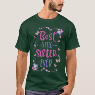 Cute Best Little Sister Ever Girls Women Siblings  Tシャツ
