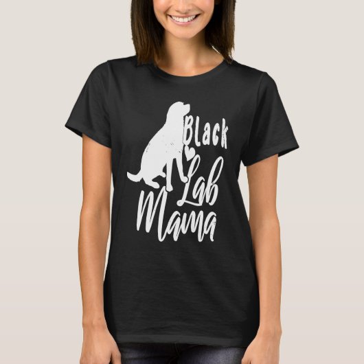 Cute Black Labs Mama Labrador Retriever Tシャツ (正面)