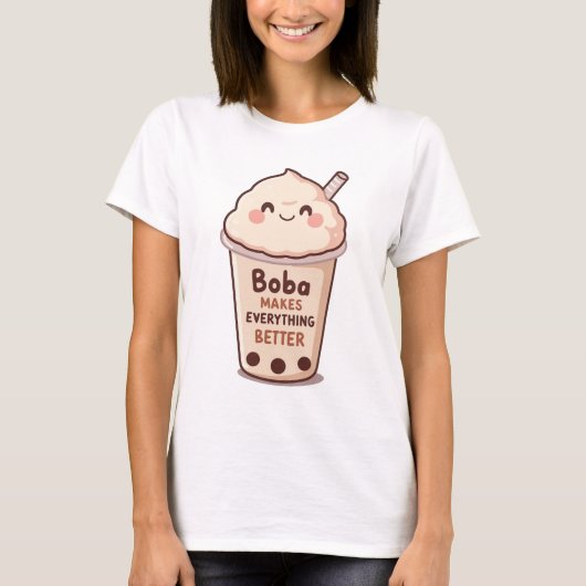 Cute "Boba Makes Everything Better" Quote Tシャツ (正面)