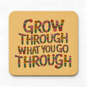 Cute Boho Grow Through What You Go Through マウスパッド
