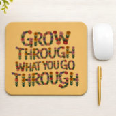 Cute Boho Grow Through What You Go Through マウスパッド