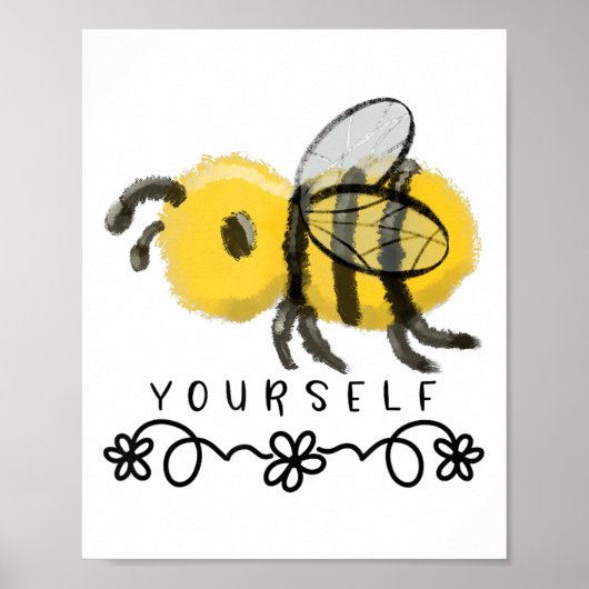 Cute Bumblebee Bee Yourself  ポスター (正面)
