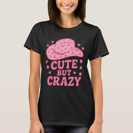 Cute But Crazy Pink Cowgirl Hat Design Tシャツ (正面)