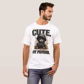 Cute But Psycho Funny Kawaii Puppy Graphic Tシャツ (正面フル)