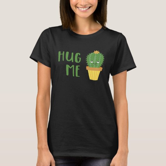 Cute Cactus Hug Me Tシャツ (正面)