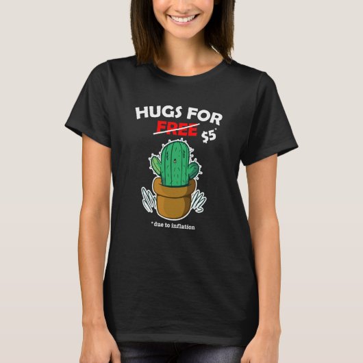 Cute cactus valentine costume Hugs For Free due to Tシャツ (正面)