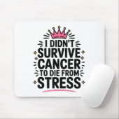 Cute Cancer I Didnt Survive Cancer To Die From Str マウスパッド (マウス)