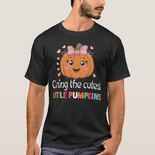 Cute Caring For the Cutest Little Pumpkins Nurse Tシャツ (正面)