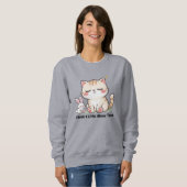 Cute Cat and Rabbit "I Need a Little Meow Time"  スウェットシャツ (正面フル)