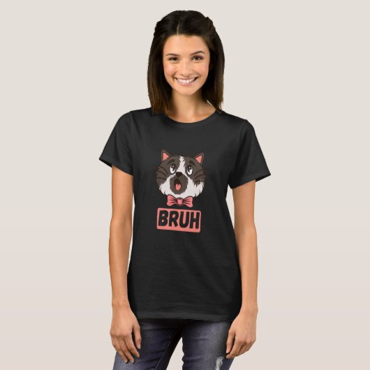 Cute Cat Bruh Funny Sarcastic Sayings Jokes Adorab Tシャツ (正面フル)