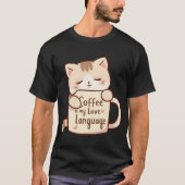 Cute Cat Coffee Love Language Tシャツ (正面)