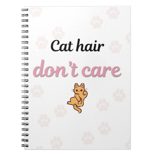 Cute Cat Hair Don’t Care Cat Notebook ノートブック (正面)