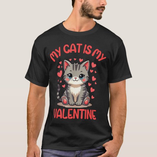Cute Cat, My Cat Is My Valentine, Single For Valen Tシャツ (正面)