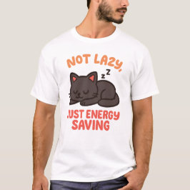 Cute Cat "Not Lazy, Just Energy Saving" Design Tシャツ