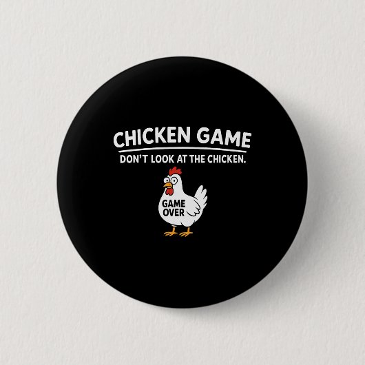 Cute Chicken Game Don't Look At The Chicken Funny  缶バッジ (正面)
