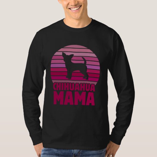 Cute Chihuahua Mama  Chihuahua Momma Tシャツ (正面)