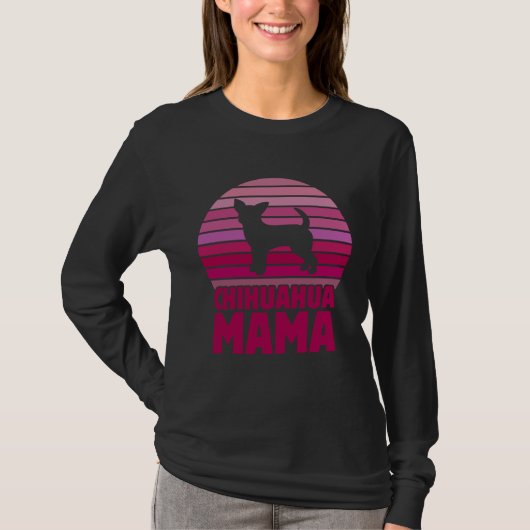 Cute Chihuahua Mama  Chihuahua Momma Tシャツ (正面)