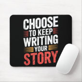 Cute Choose To Keep Writing Your Story Insrational マウスパッド (マウス)