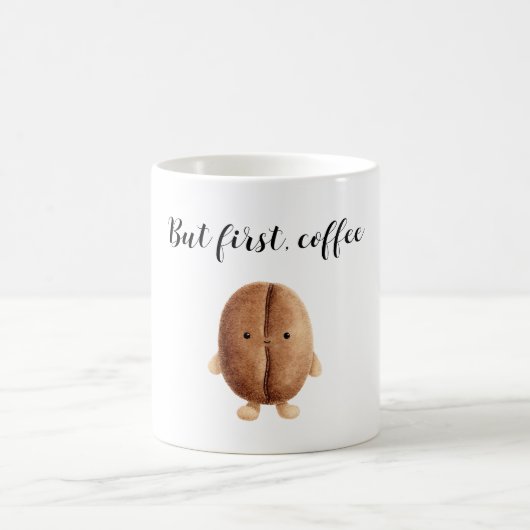 Cute Coffee Bean But First Coffee コーヒーマグカップ (中央)