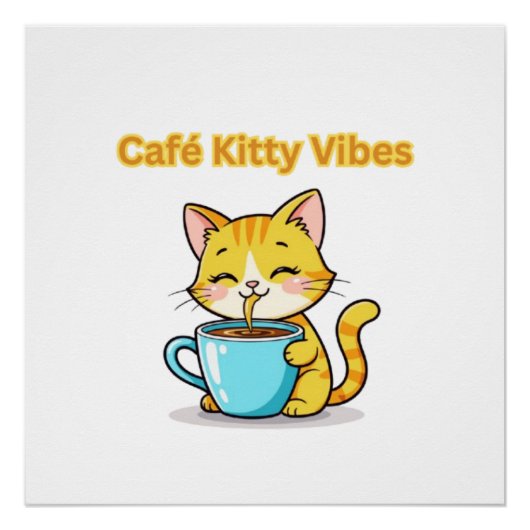 **Cute Coffee Cat – Adorable Cat Drinking Coffee I ポスター (正面)
