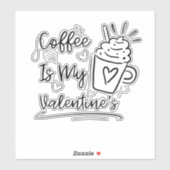 Cute Coffee Is My Valentine - Funny Coffee Lover G シール (シート)