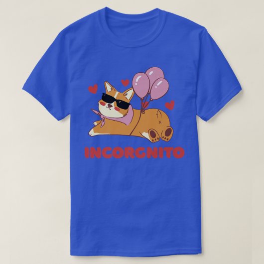 Cute Corgi Dog Lover Incorgnito Pun Funny463 Tシャツ (デザイン正面)