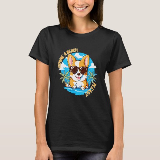 Cute Corgi Gimme A Beach Please! Summer Time Funny Tシャツ (正面)