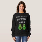 Cute Couples Matching She's My Better Half Avocado スウェットシャツ (正面フル)