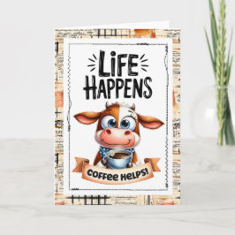 Cute Cow Life Happens Coffee Helps Card カード