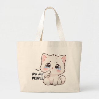 Cute Crying Cat Tote Bag | "You Bad Bad People" ラージトートバッグ